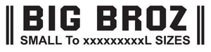 Big Broz – 5XL-12XL & Waist 50"-72" Collection